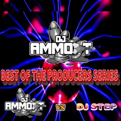 DJ STEP VS AMMO - T THE BEST OF THE PRODUCERS MIX VOLUME 7 NOVEMBER 2022