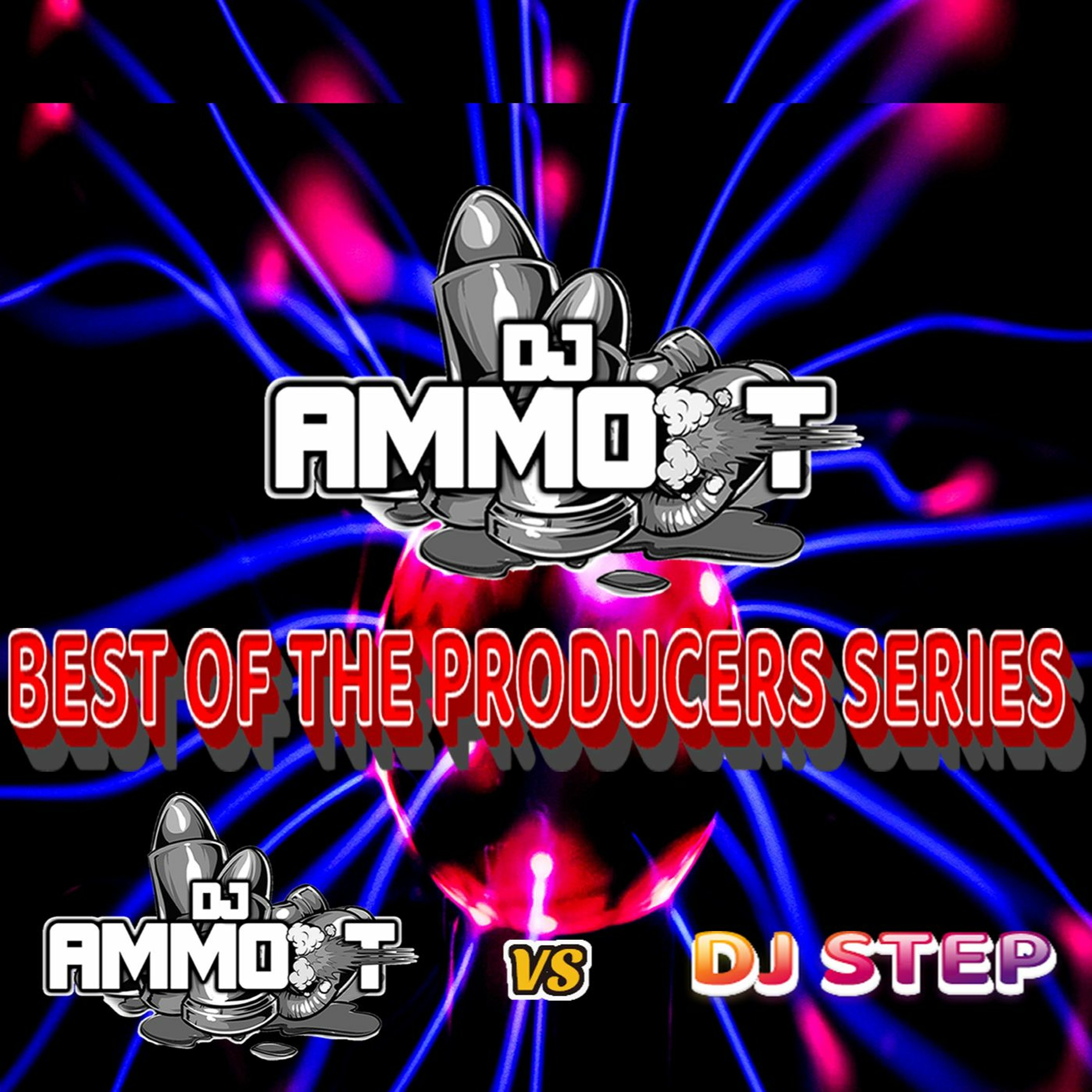 DJ STEP VS AMMO - T THE BEST OF THE PRODUCERS MIX VOLUME 7 NOVEMBER 2022 episode artwork