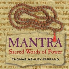 ACCESS [KINDLE PDF EBOOK EPUB] Mantra: Sacred Words of Power by  Thomas Ashley-Farran