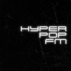 Hyperpop FM (club dj mix)