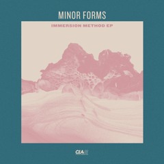 Minor Forms - Immersion Method EP