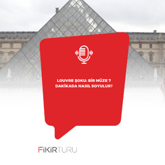 Louvre şoku: Bir müze 7 dakikada nasıl soyulur?