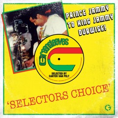 Greensleeves Selector's Choice - Prince Jammy To King Jammy by Carter Van Pelt