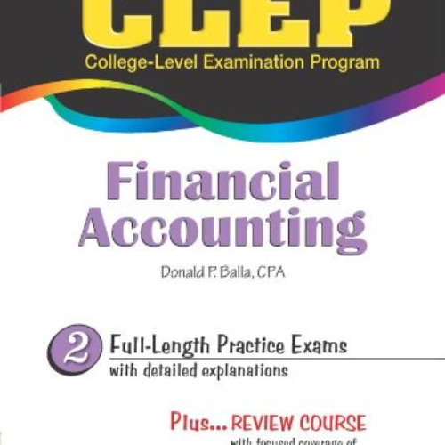 [READ] EBOOK 📮 CLEP® Financial Accounting (CLEP Test Preparation) by  Donald Balla C