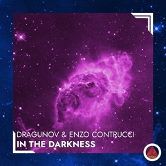 In The Darkness (with Enzo Contrucci)[Original Mix] [OUT JULY 1]