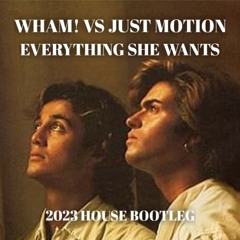 Everything She Wants (2023 House Bootleg)