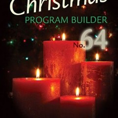[PDF] Read Christmas Program Builder No. 64: Creative Resources for Program Directors (Lillenas Dram