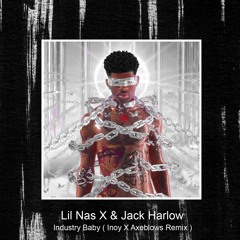 Lil Nas X & Jack Harlow - Industry Baby  ( Inoy X Axeblows Remix ) - Trap Nation & City Premiere -