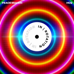 PEACE MAKER! - HCQ