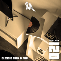 Mini Mix 021: Classic Funk & R&B