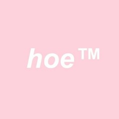 You a Hoe