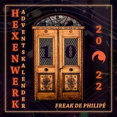 Freak De Philipè - Hexenwerkkalender 2022