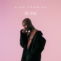 King Promise - Oh Yeah
