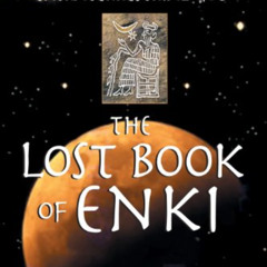 [Free] EPUB 💘 The Lost Book of Enki: Memoirs and Prophecies of an Extraterrestrial G