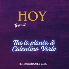 Hoy  - Valentino Merlo X The la planta - Guaracha (Fer Rodriguez Mix)