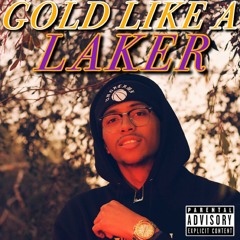 Gold Like a Laker - Single (Prod. Oniimadethis)