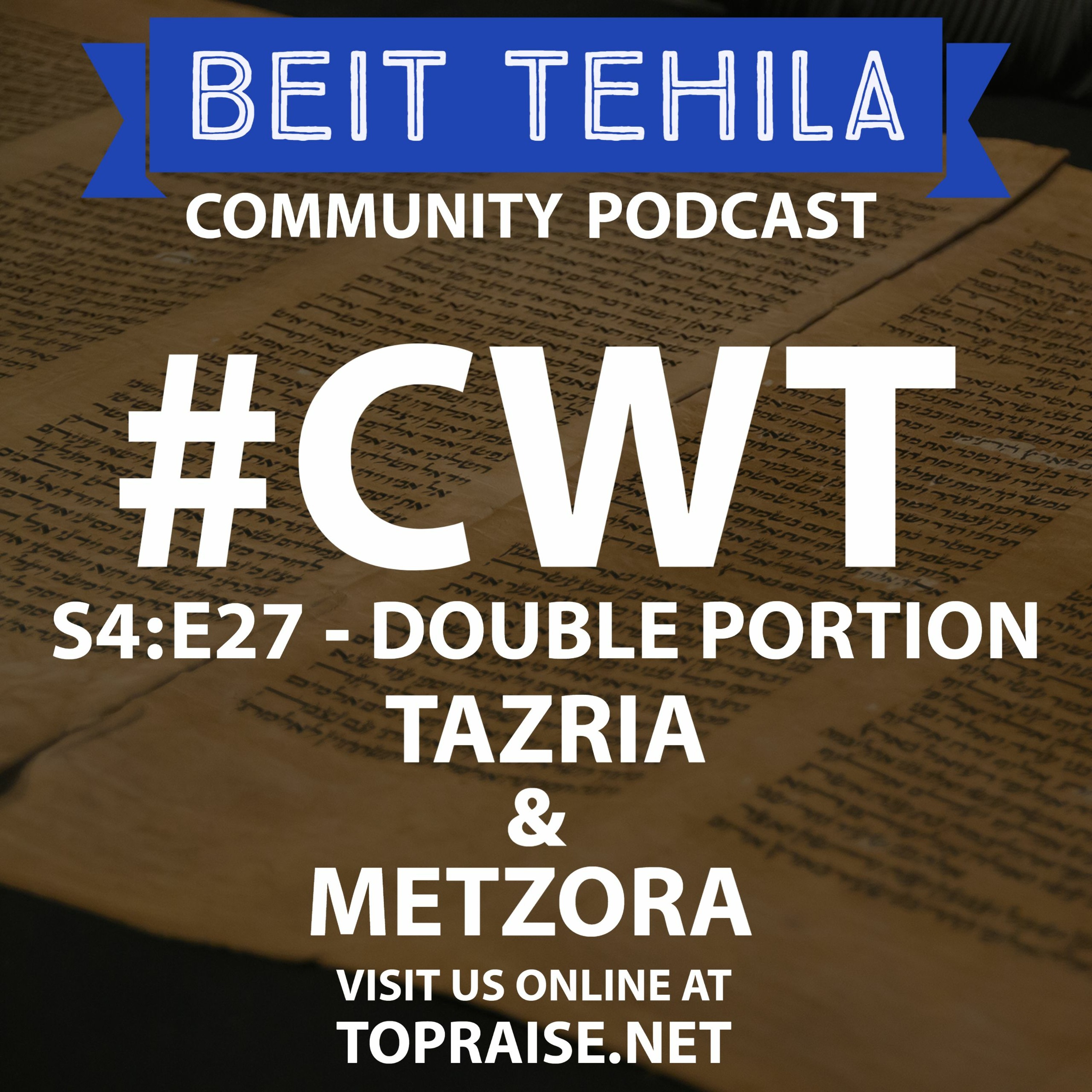 CWT S4:E27 - Double Portion: Tazria & Metzora - Pastor Nick Plummer and Ryan Cabrera episode artwork