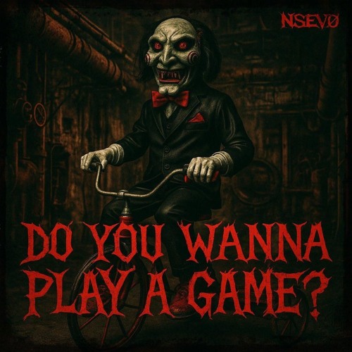 NSEVØ - Do you wanna play a game? (Extended Mix)