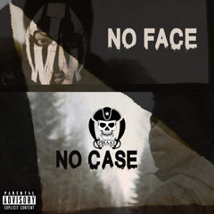 No Face No Case