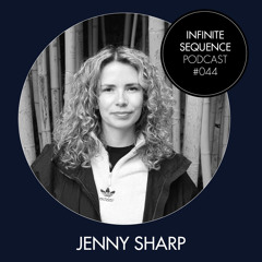 Infinite Sequence Podcast #044 - Jenny Sharp (Sharp Radio, Leipzig)