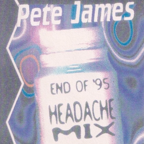 Pete James - End of 1995 Headache Mix