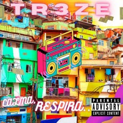 TR3ZE - CALMA, RESPIRA