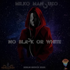 NO BLACK OR WHITE (2022) ❤️