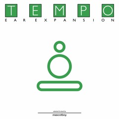 TEMPO / EAR EXPANSION