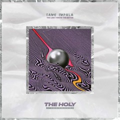 Tame Impala - The Less I Know the Better (The Holy Remix) [Free Download]