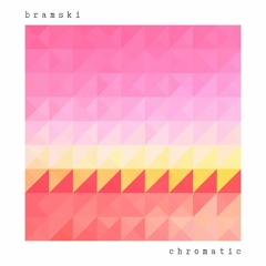 bramski - Chromatic (Original Mix)