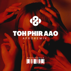 Mustafa Zahid, DJ Posterchild - Toh Phir Aao (Afro Remix)