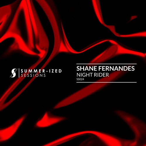 Stream Shane Fernandes - Night Rider (Original Mix) [Summer-Ized Sessions]  by Summer-ized Sessions