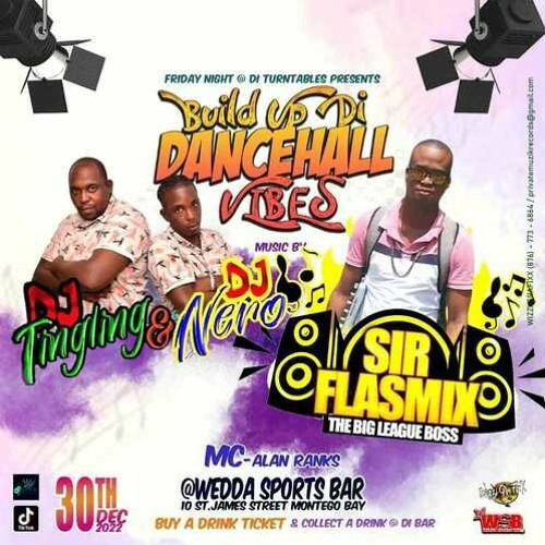 Dj Tingling & Dj Nero/ Sir Flasmix 12/22 (Build Up Di Dancehall Vibes)
