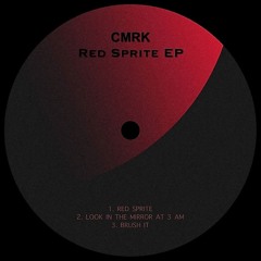 PREMIERE: CMRK - Red Sprite [CMRK01]