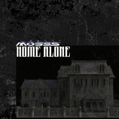 mosss - Home Alone