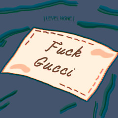 FUCKGUCCI