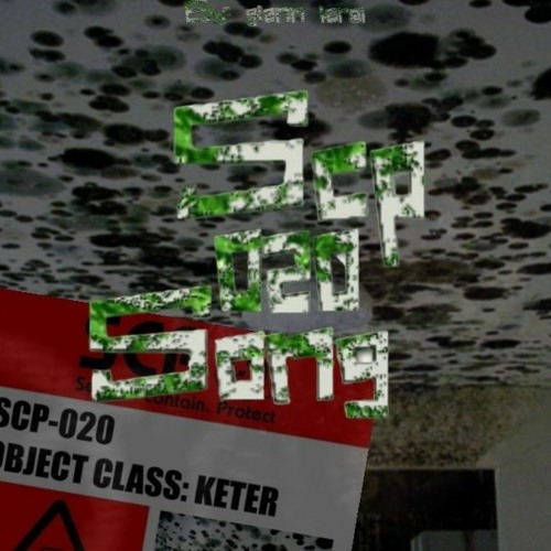 SCP - 020 Song (Unseen Mold)