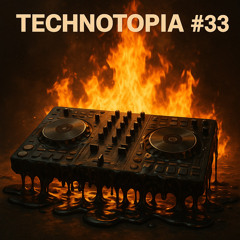 TECHNOTOPIA #33