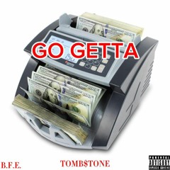 GO GETTA (Prod. by TOMB$TONE)
