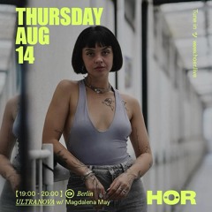 MAGDALENA MAY @ HÖR Berlin |ULTRANOVA | 14.08.25