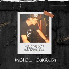 We Are One Podcast Episode 243 - Michel Heukrodt