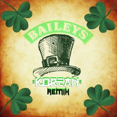 Upgrade - Baileys ( Korean Remix )Free Download