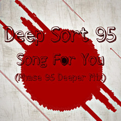 Song For You(Phase 95 Deeper Mix)