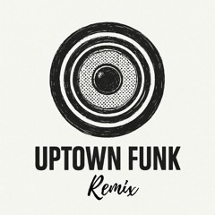 Uptown Funk  - TD Remix