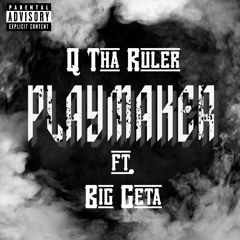 Playmaker ft. Big Geta