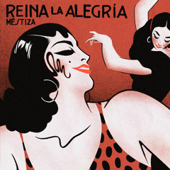 Reina La Alegría (feat. Jorge Mesa Valle El Pirata)