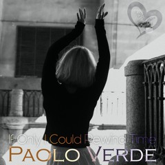 Paolo Verde - If Only I Could Rewind Time