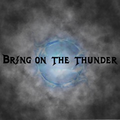 Bring on the thunder