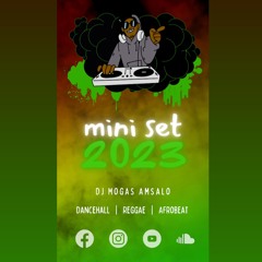 Mini Set AfroBeat & Dancehall 2023 by Dj Mogas Amsalo