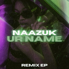 UR NAME [Cy_He Remix]